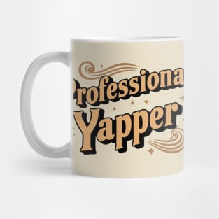 Professional Yapper Groovy Style Yapping Chatterbox Birthday Gift For Extrovert Funny Gossip Talkative Banter Mug